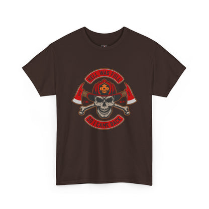 Fireman T-shirt, Hell Was Full Tee