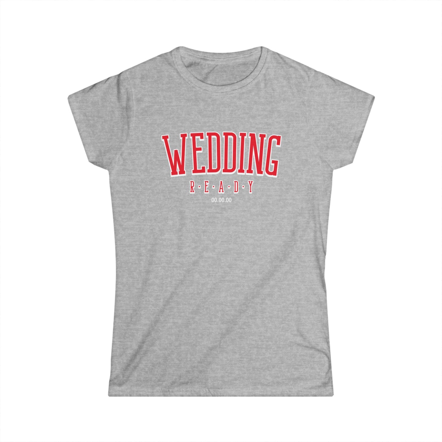 Wedding Ready Women's Softstyle Tee