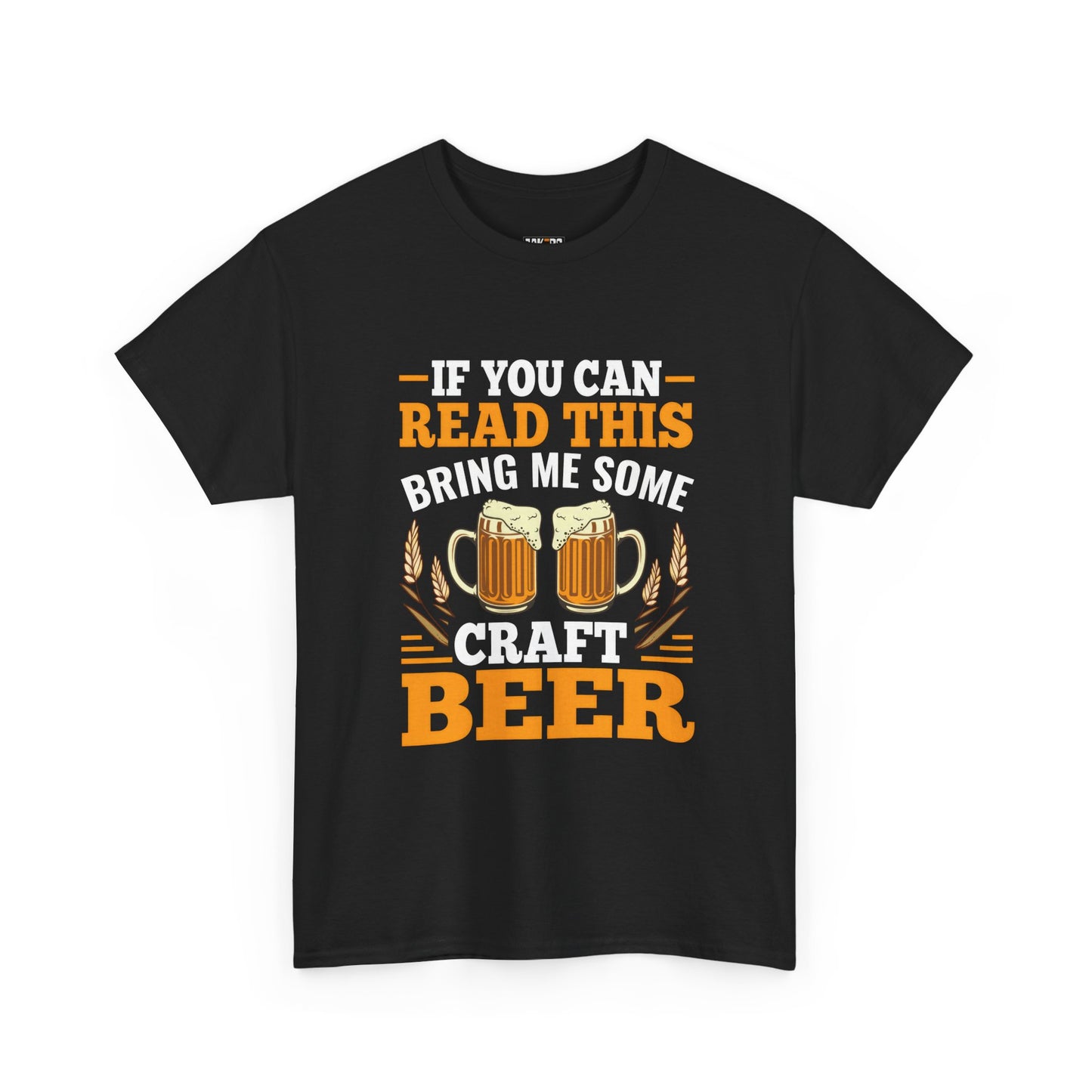 Funny Beer Slogan Tee, If You Can Read This