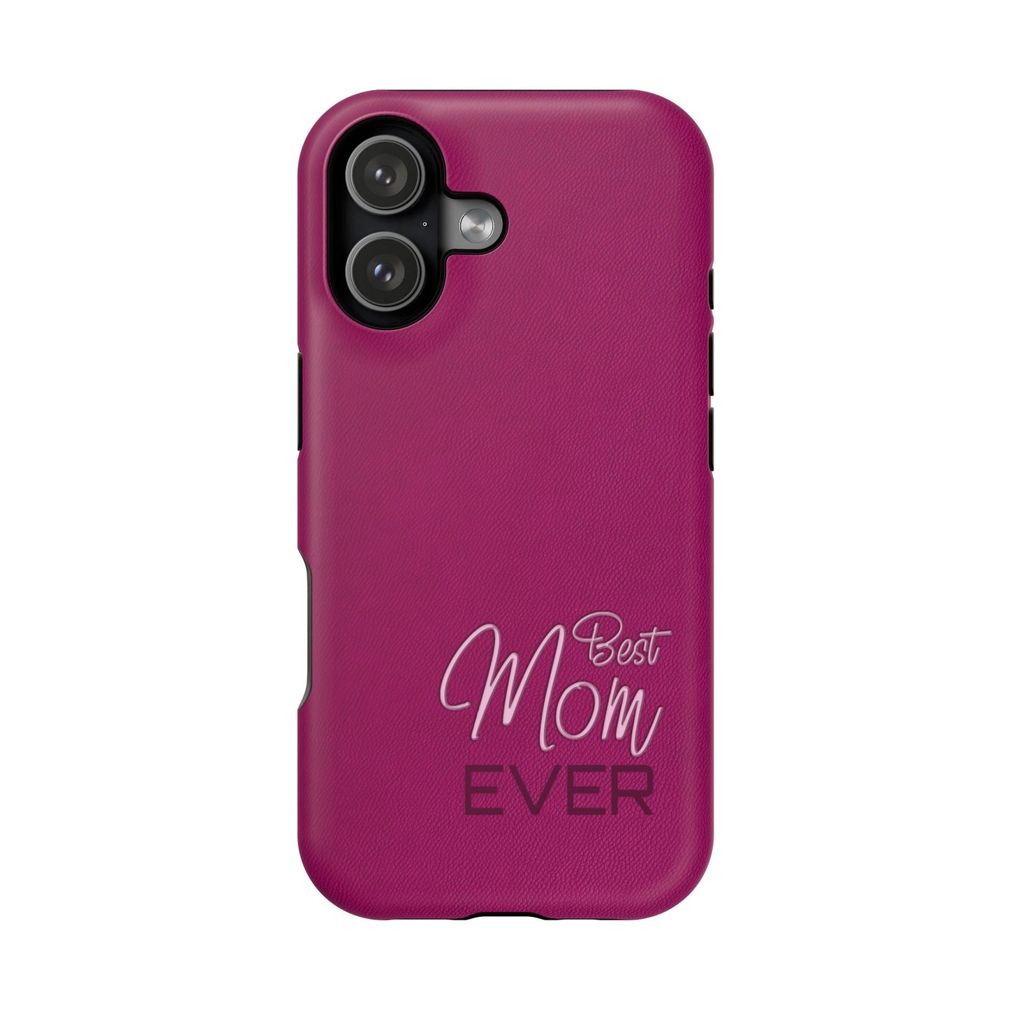 Best Mom Ever Impact-Resistant Case
