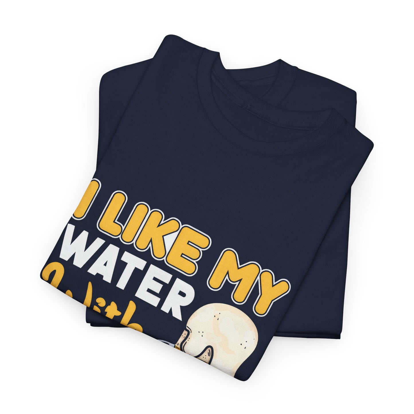 Funny Beer Slogan Tee, I Like My Water