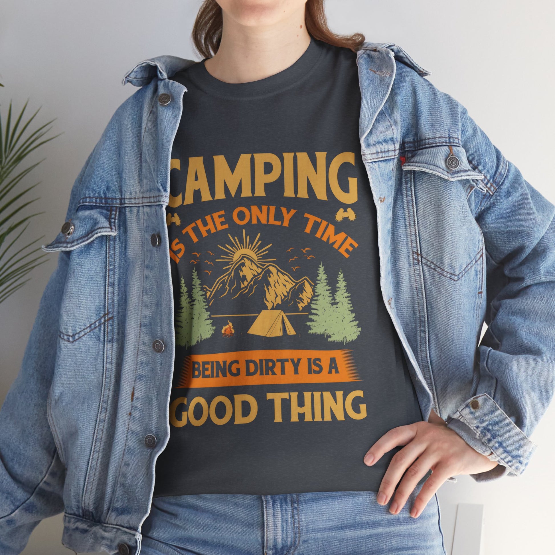 Camping Vibes Unisex Heavy Cotton Tee - "Being Dirty is a Good Thing"