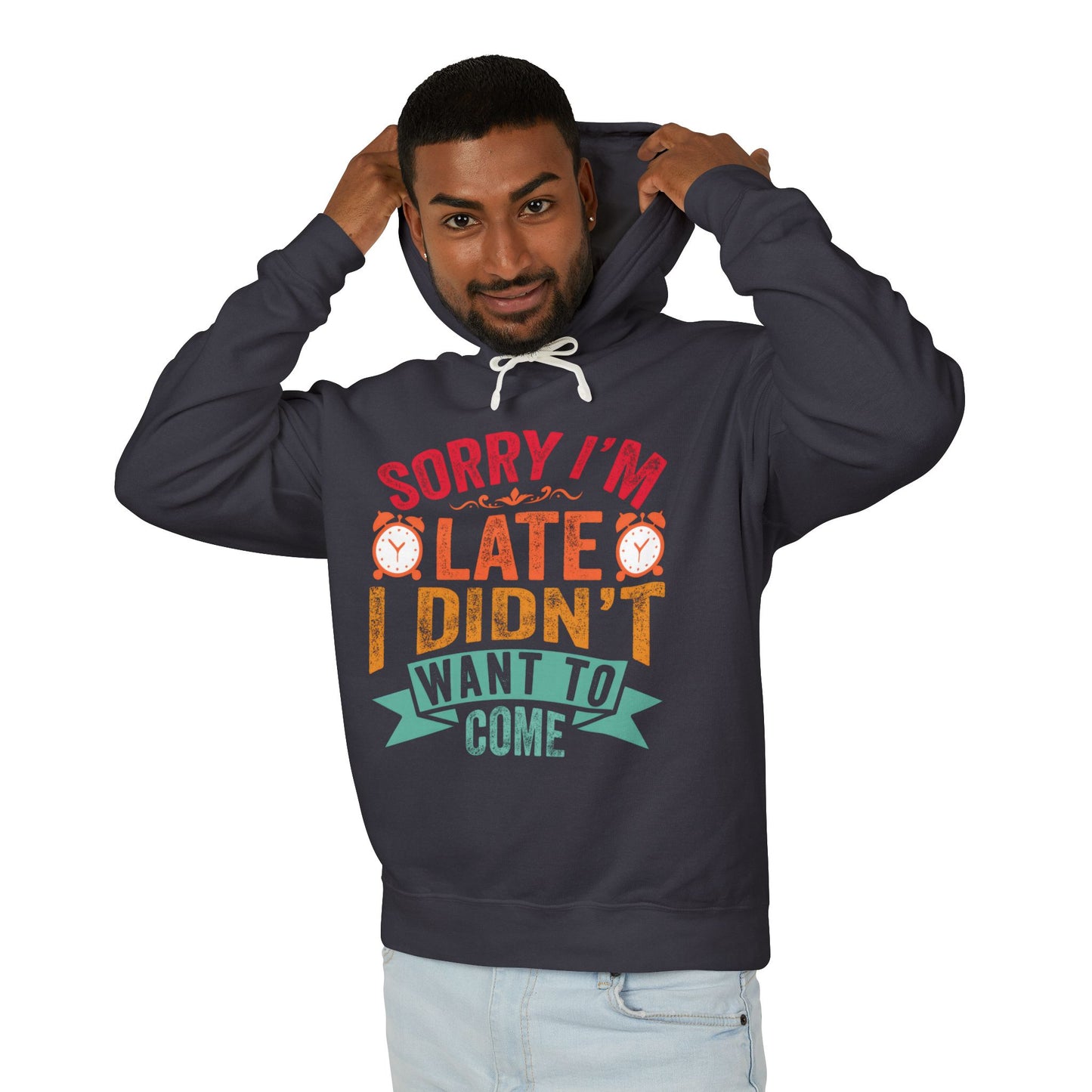 Casual Humor Hoodie for Latecomers, Funny Sweatshirt Gift