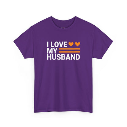 Love My Husband Unisex Heavy-Cotton Tee - Cute Casual Shirt