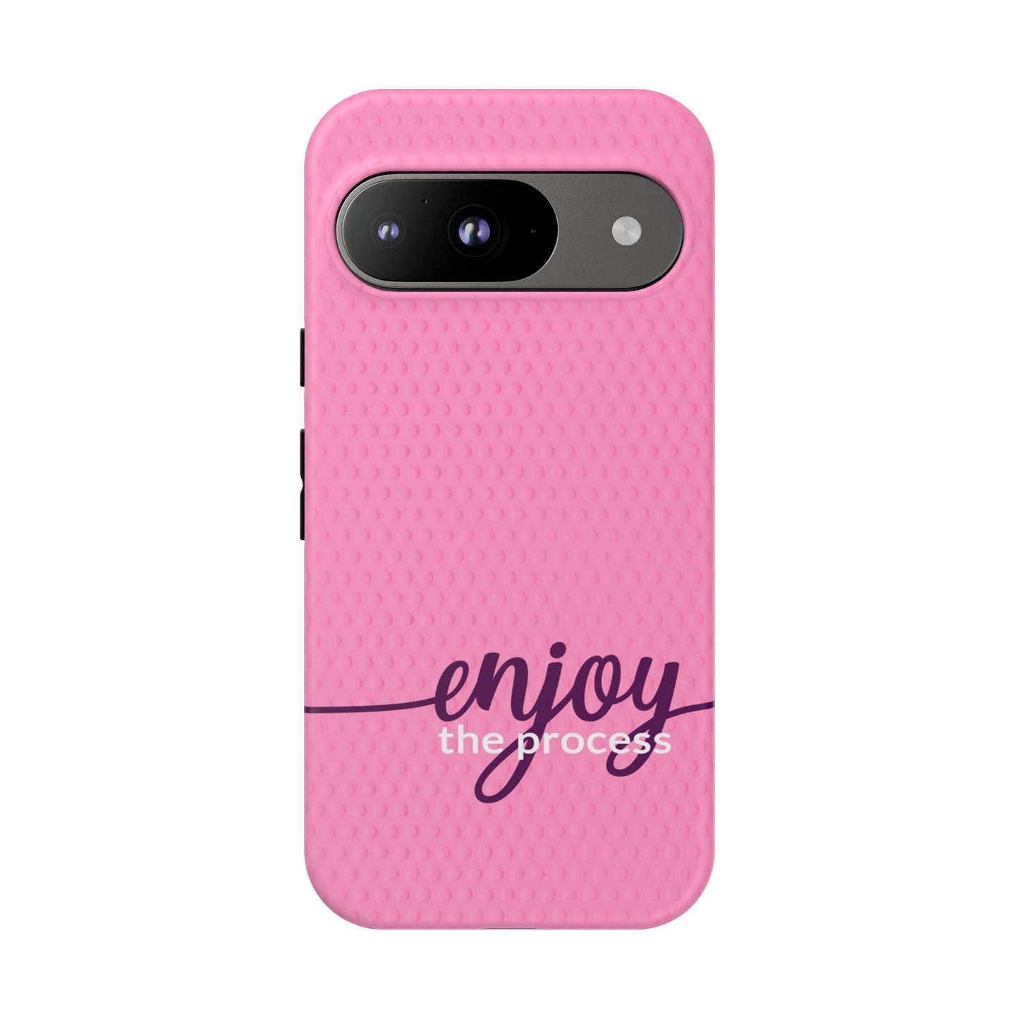 Enjoy the Process Tough Case - Motivational Pink Cover for Women