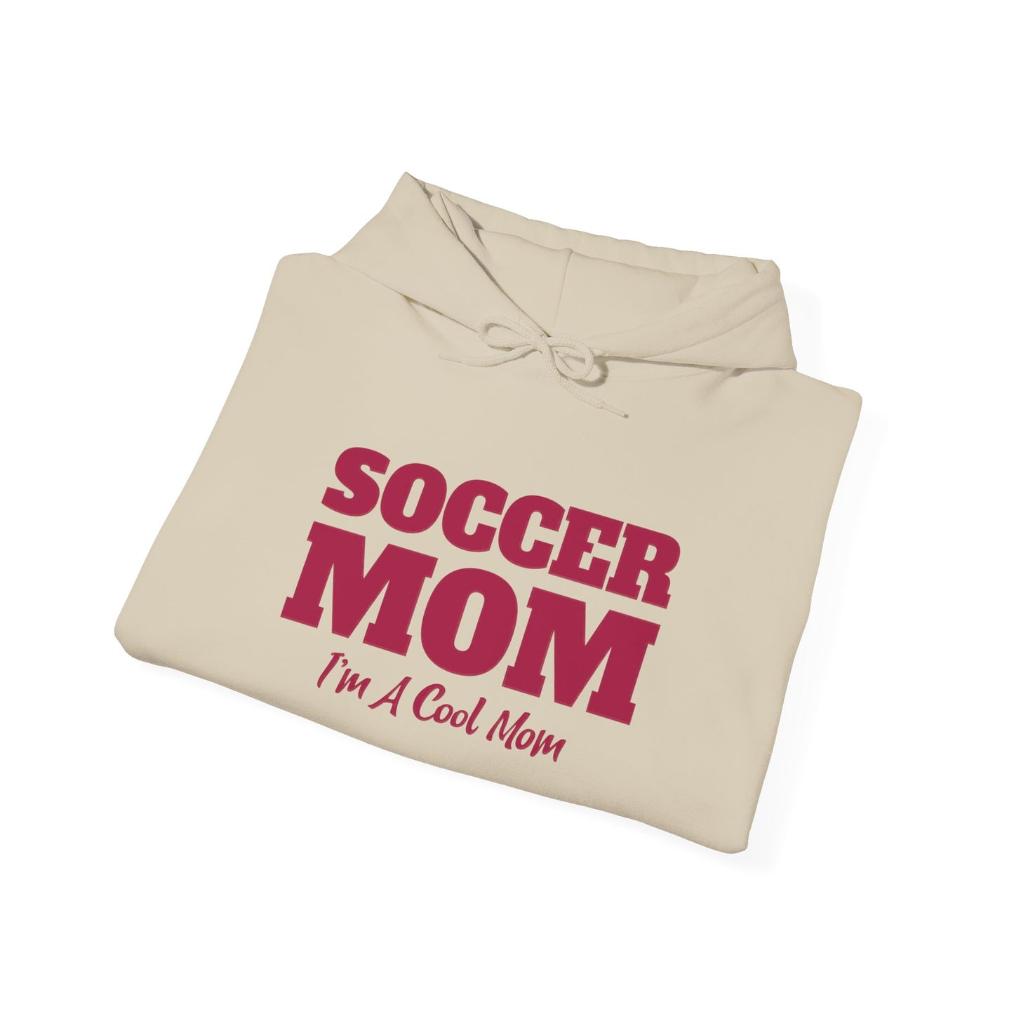 Soccer Mom I'm A Cool Mom Hooded Sweatshirt