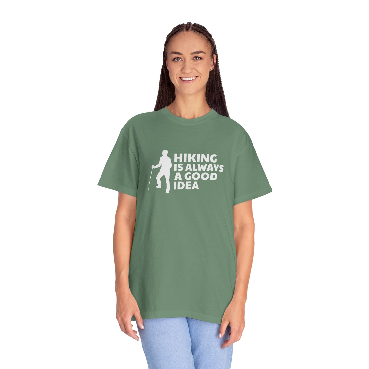 Hiking Is Always A Good Idea Unisex Garment-Dyed T-shirt