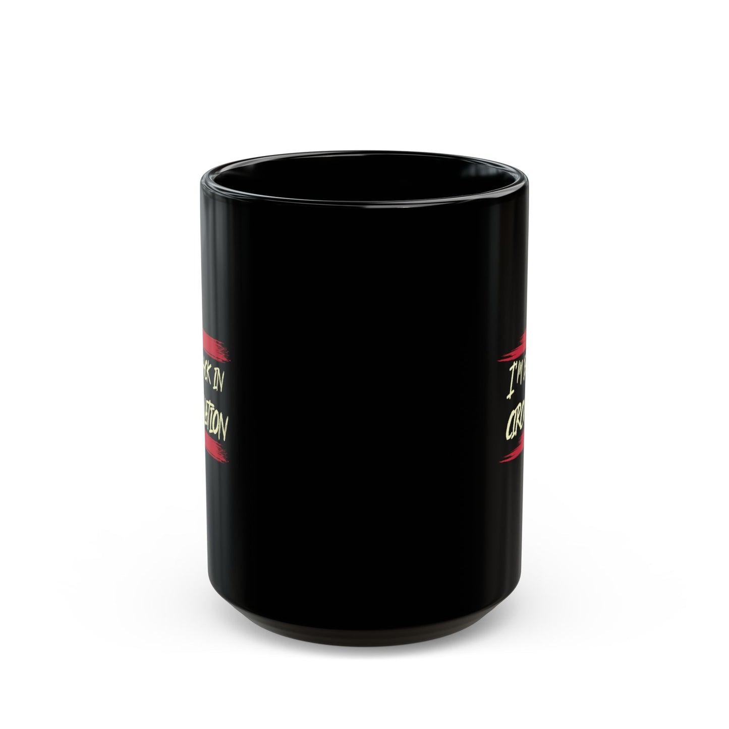 I'm Back In Circulation Black Mug - 11oz, 15oz