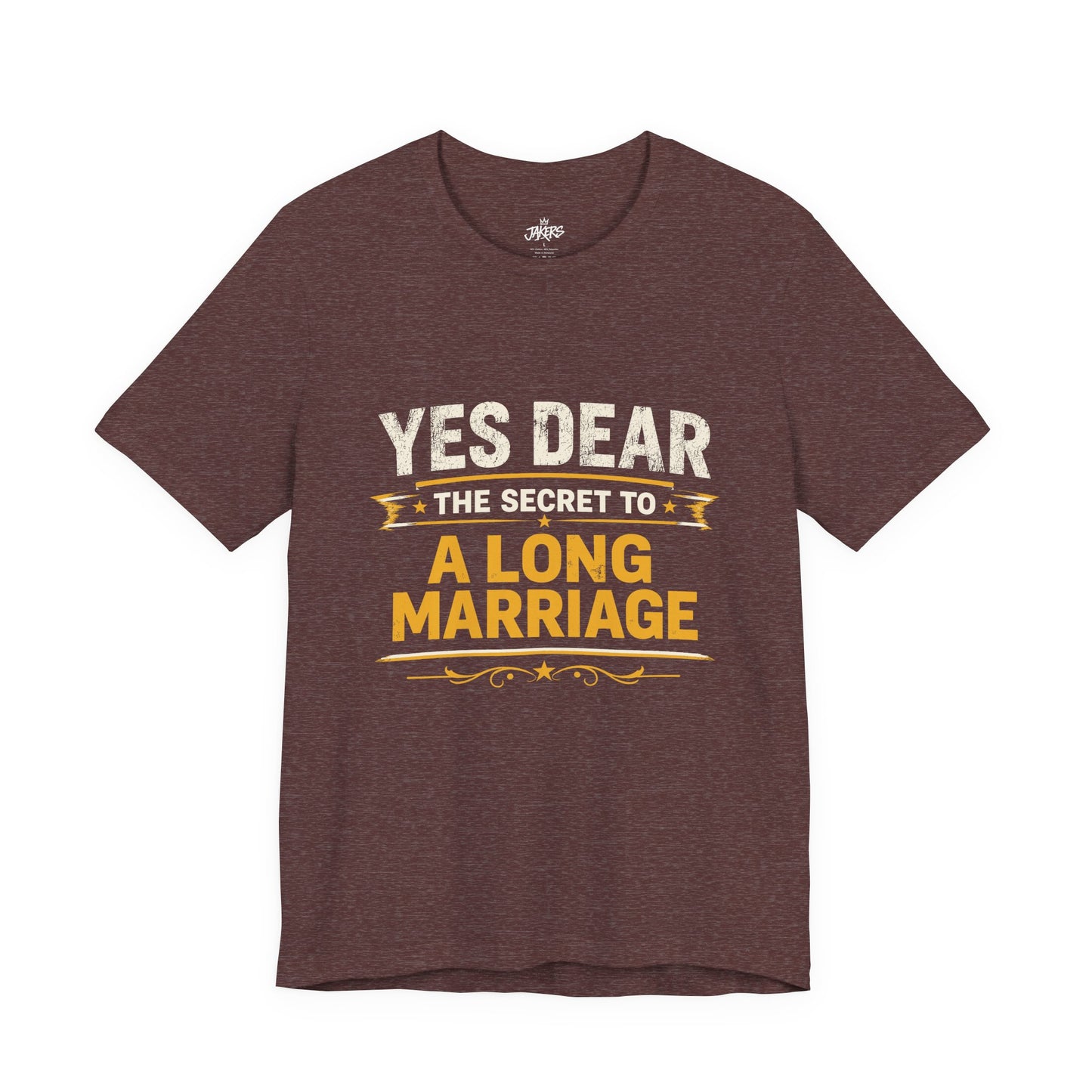 Marriage Humor T‑Shirt — "Yes Dear The Secret to a Long Marriage" Tee