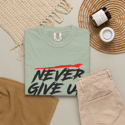 Never Give Up Motivationall Unisex T-Shirt