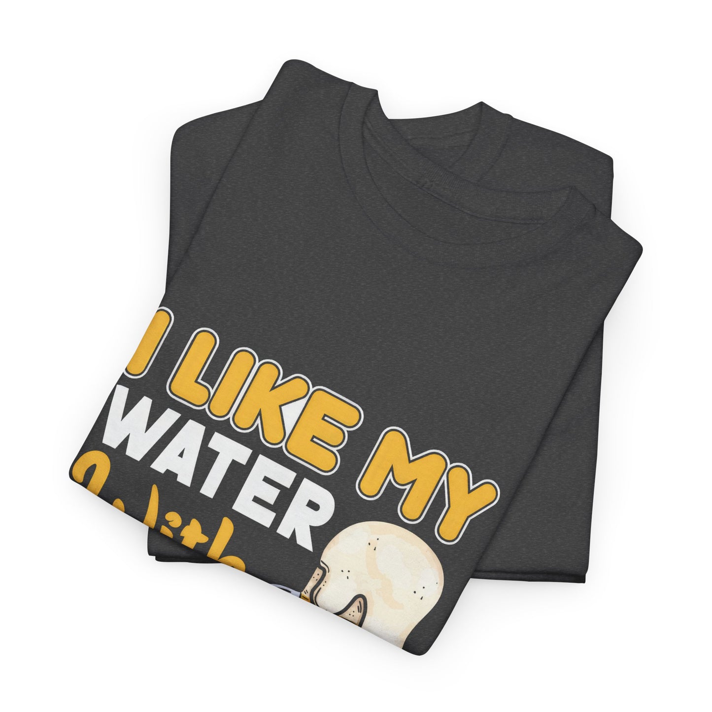 Funny Beer Slogan Tee, I Like My Water