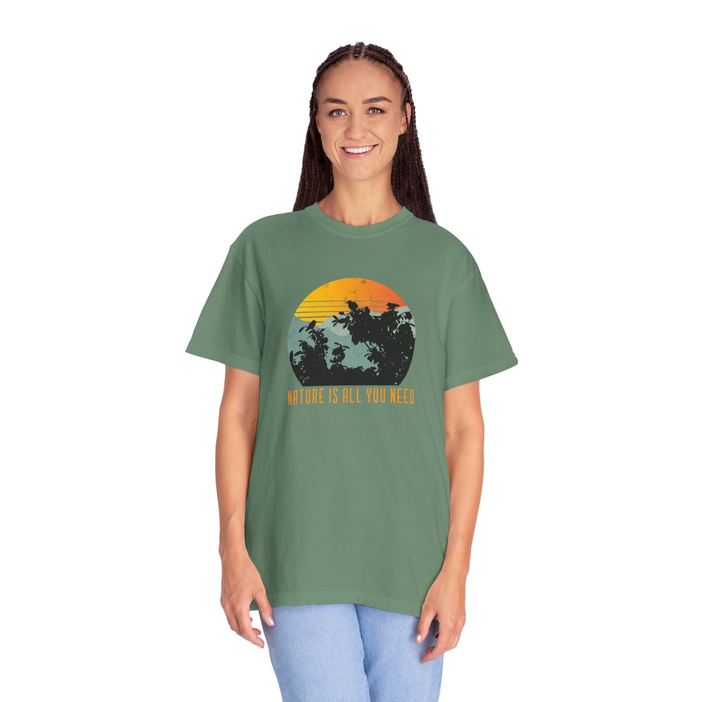 Nature Is All You Need Unisex Garment-Dyed T-shirt