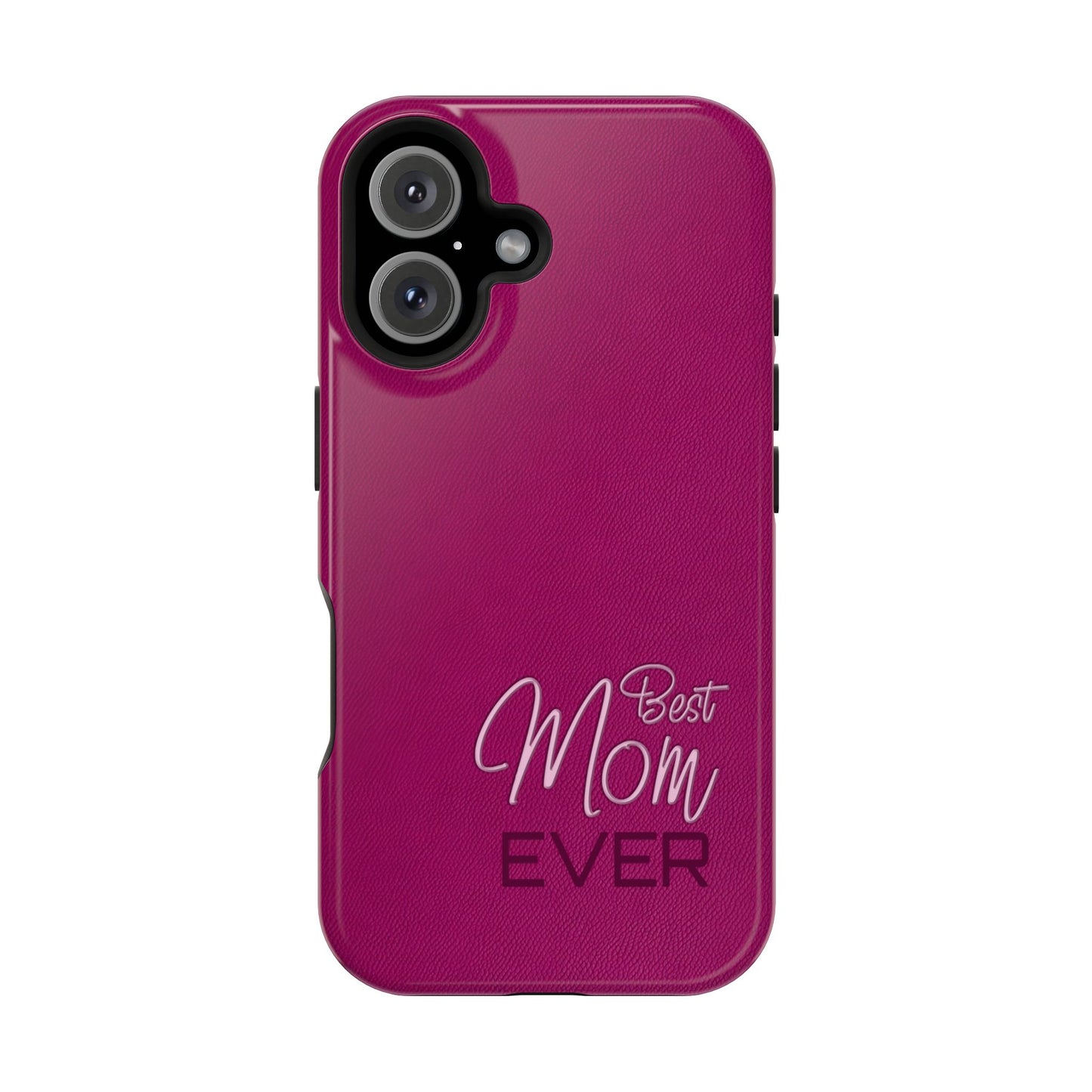 Best Mom Ever Impact-Resistant Case