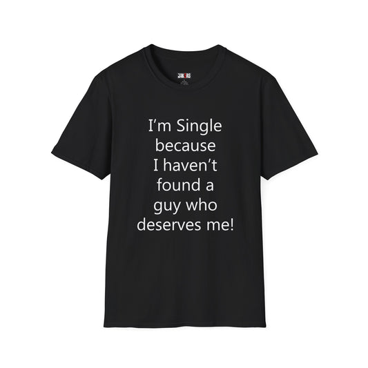 Humorous Dating Shirt, I'm Single