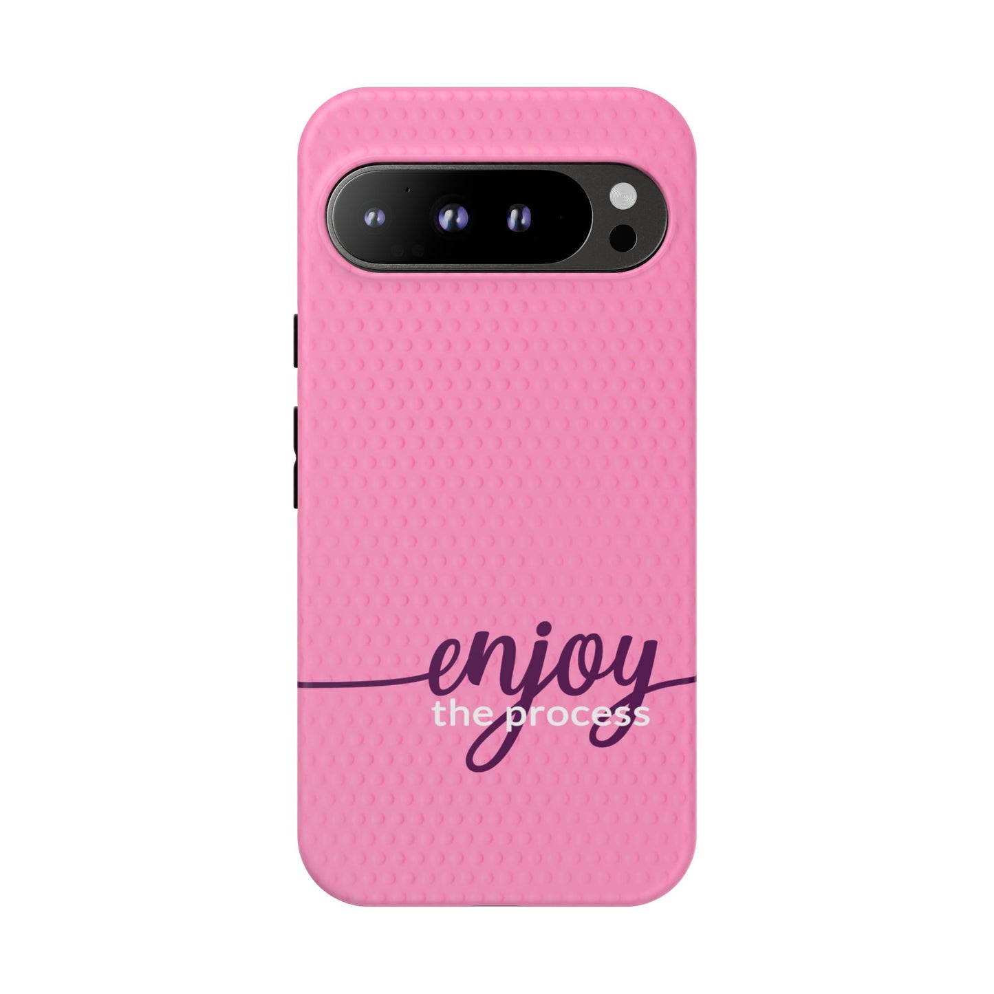 Enjoy the Process Tough Case - Motivational Pink Cover for Women