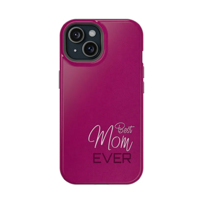 Best Mom Ever Impact-Resistant Case