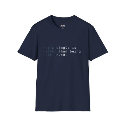 Being Single T-Shirt
