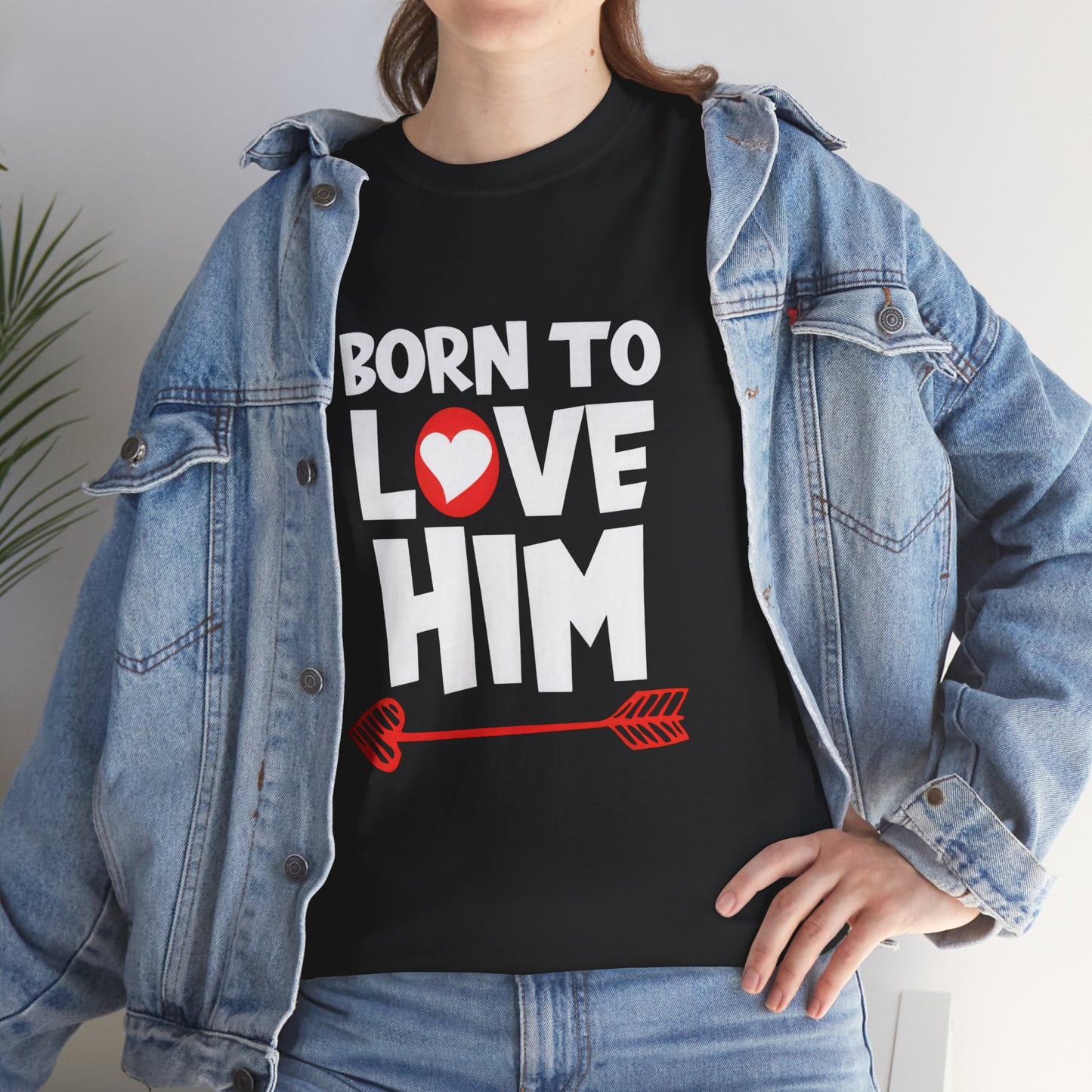 Born To Love Him Tee, Romantic Valentine T-Shirt for Couples, B Part