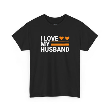 Love My Husband Unisex Heavy-Cotton Tee - Cute Casual Shirt