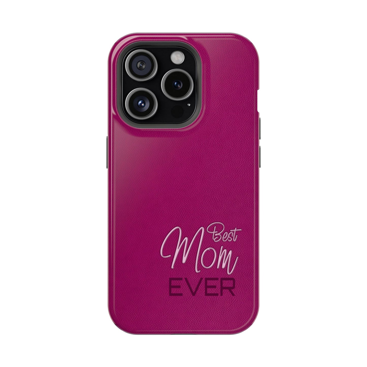 Best Mom Ever Impact-Resistant Case