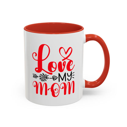 Love My Mom - Perfect Gift for Mother's Day & Birthdays