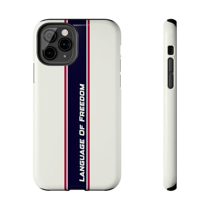 Language of Freedom Tough Phone Cases
