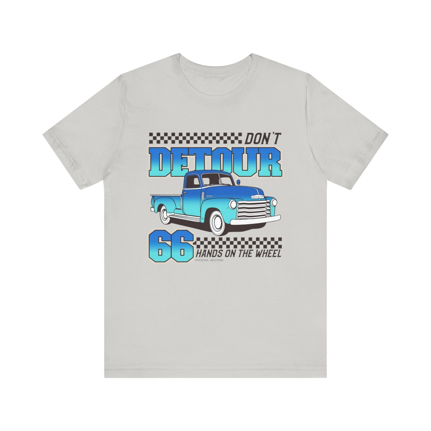 Don't Detour Hands On The Wheel Unisex Jersey Short Sleeve Tee