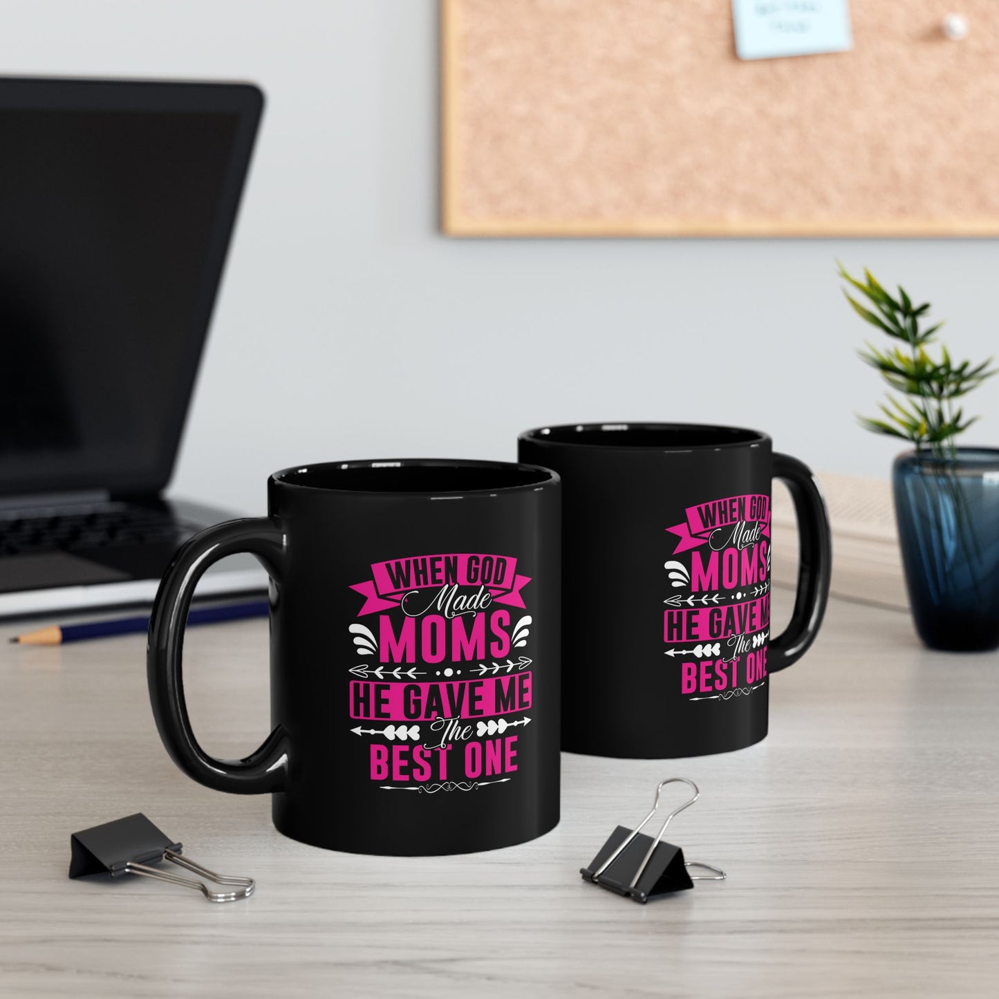 When God Made Moms Black Coffee Mug - Perfect Gift for Moms - 11oz & 15oz