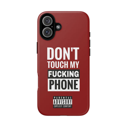Funny Phone Case, Don’t Touch My Phone