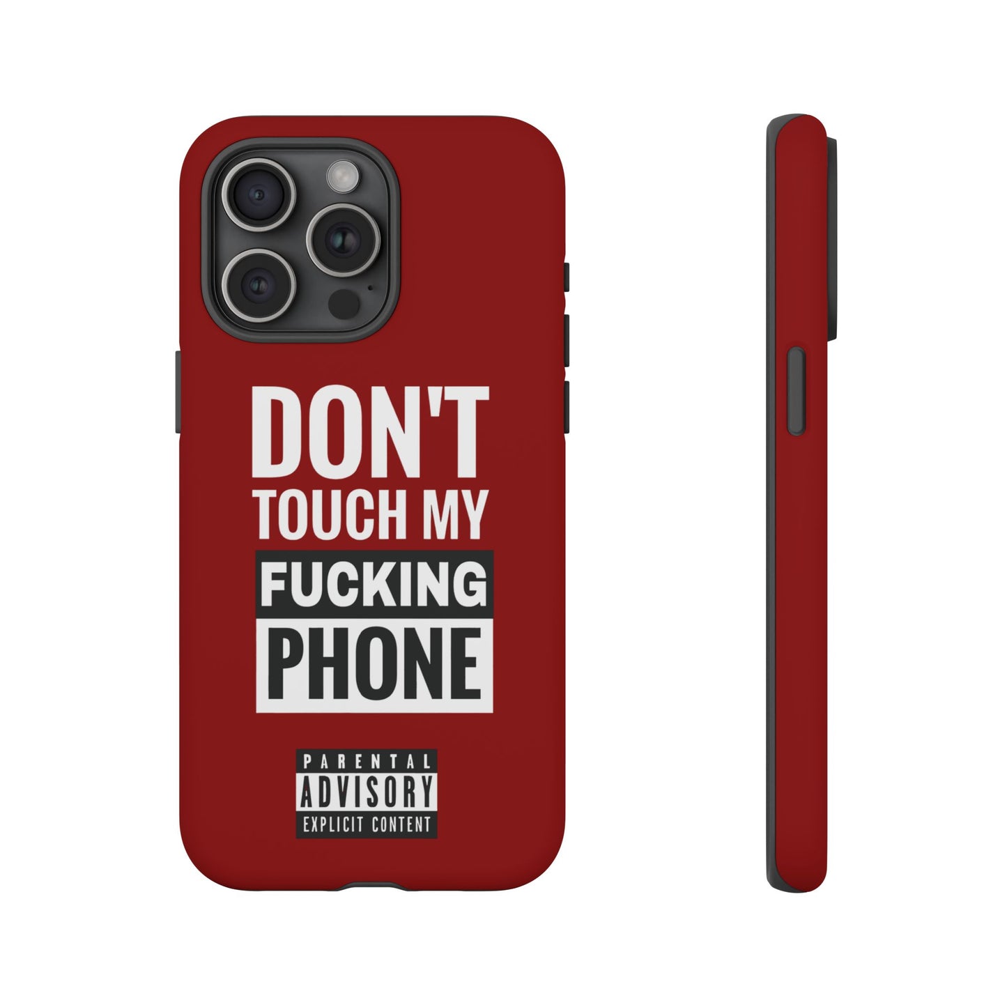 Funny Phone Case, Don’t Touch My Phone