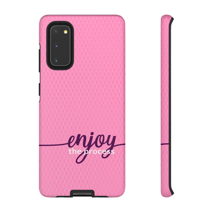 Enjoy the Process Tough Case - Motivational Pink Phone Cover for Women