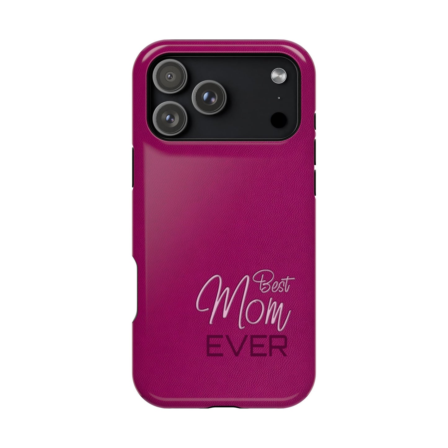 Best Mom Ever Impact-Resistant Case
