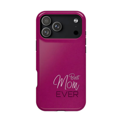 Best Mom Ever Impact-Resistant Case