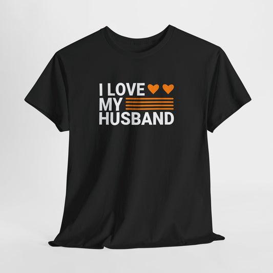 Love My Husband Unisex Heavy-Cotton Tee - Cute Casual Shirt