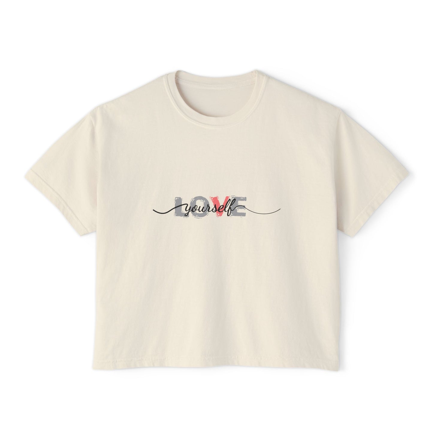Women’s Boxy Tee - Love Yourself Graphic Shirt