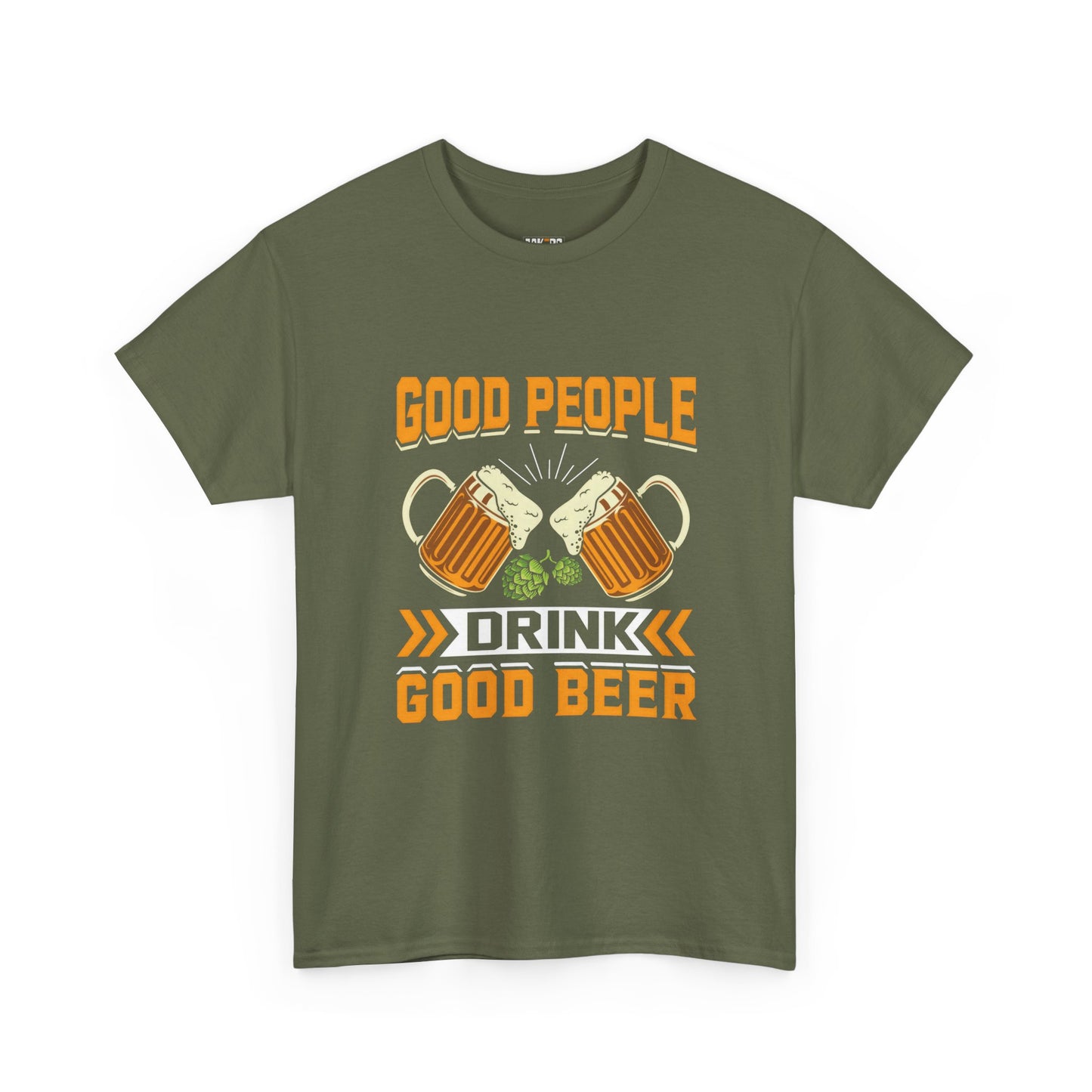 Funny Beer Slogan Tee, Good People Drink Good Beer
