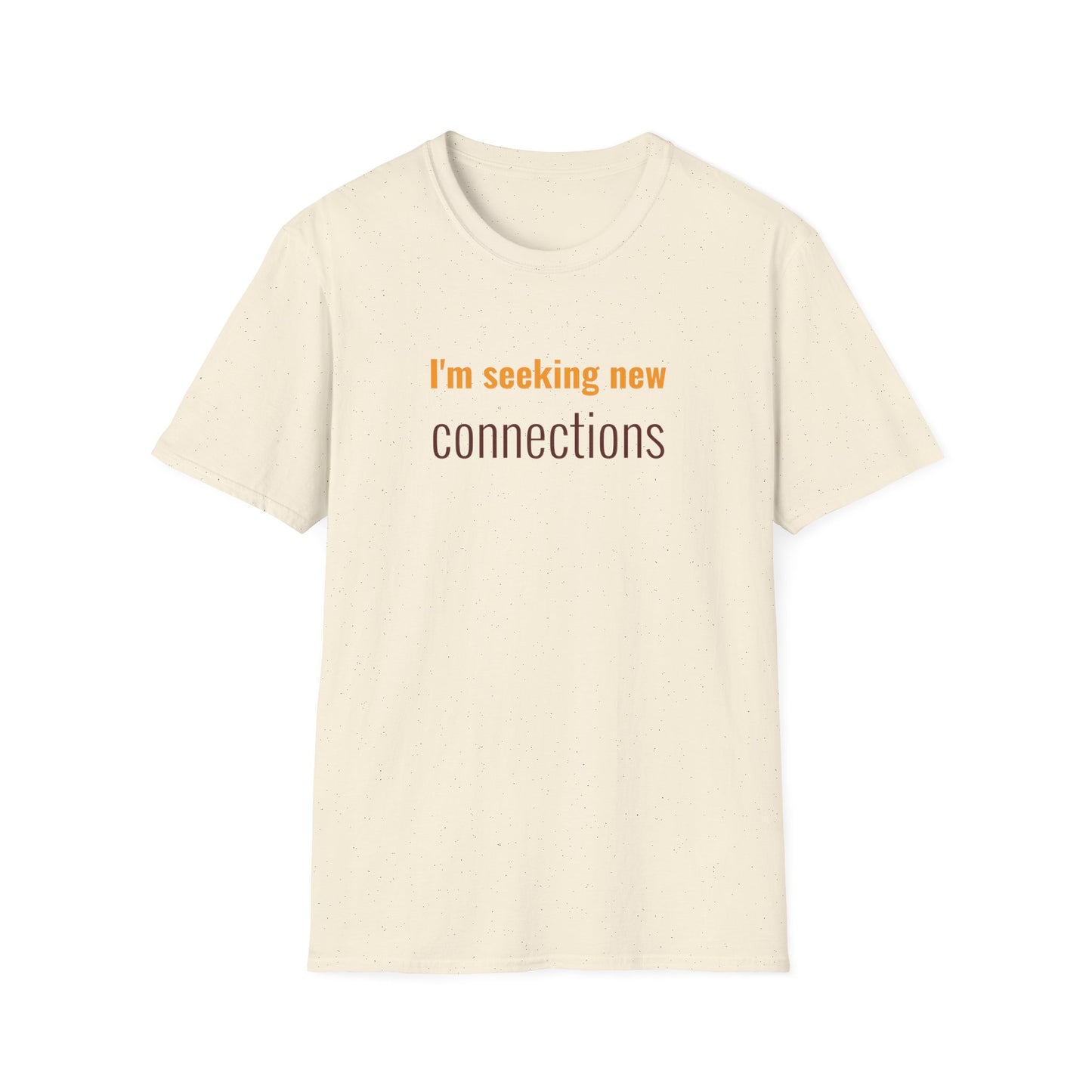 I'm Seeking New Connection Unisex Softstyle T-Shirt