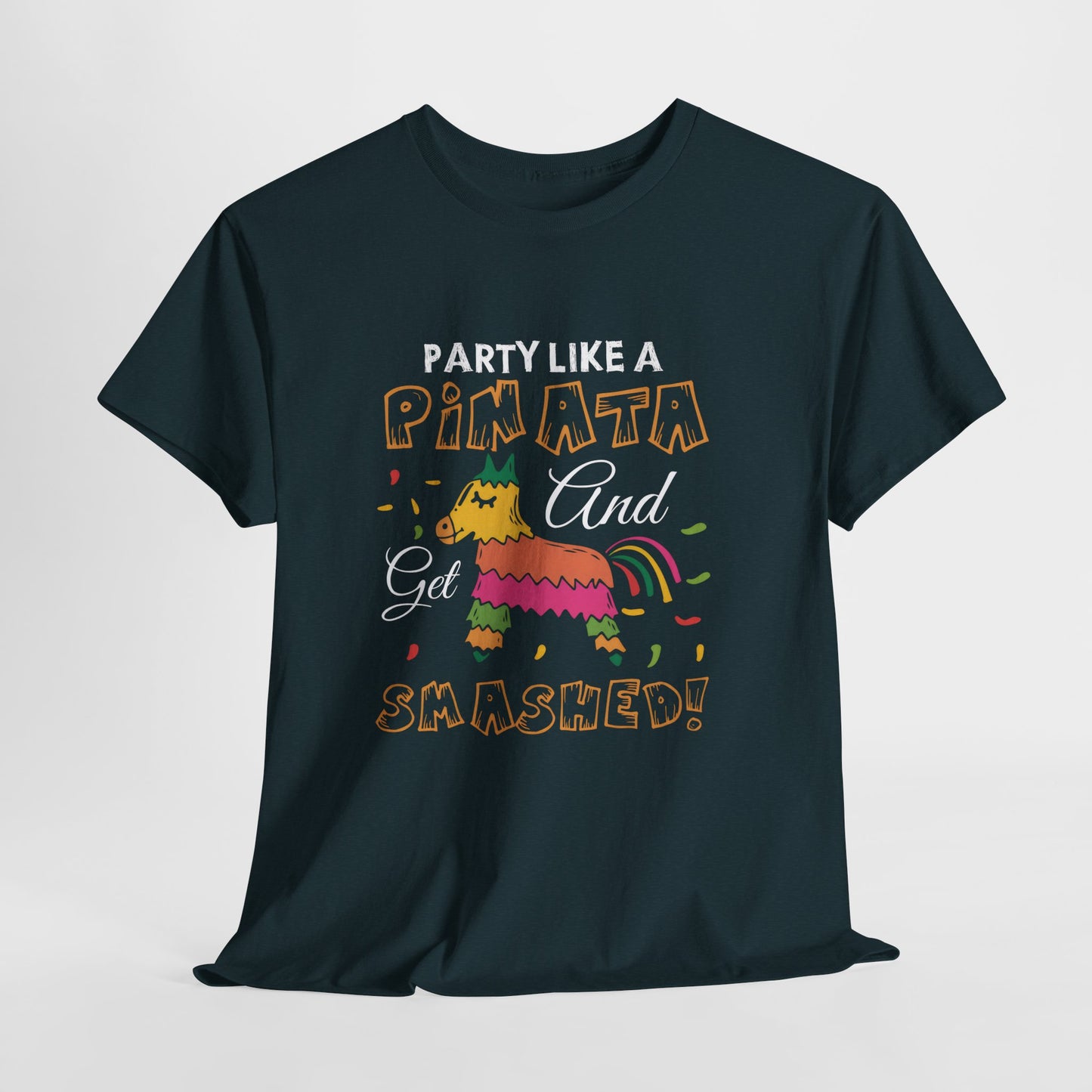 Funny Unisex Heavy Cotton Tee - 'Party Like a Piñata, Get Smashed!'