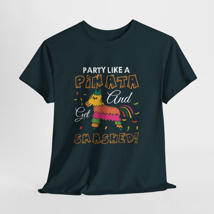 Funny Unisex Heavy Cotton Tee - 'Party Like a Piñata, Get Smashed!'