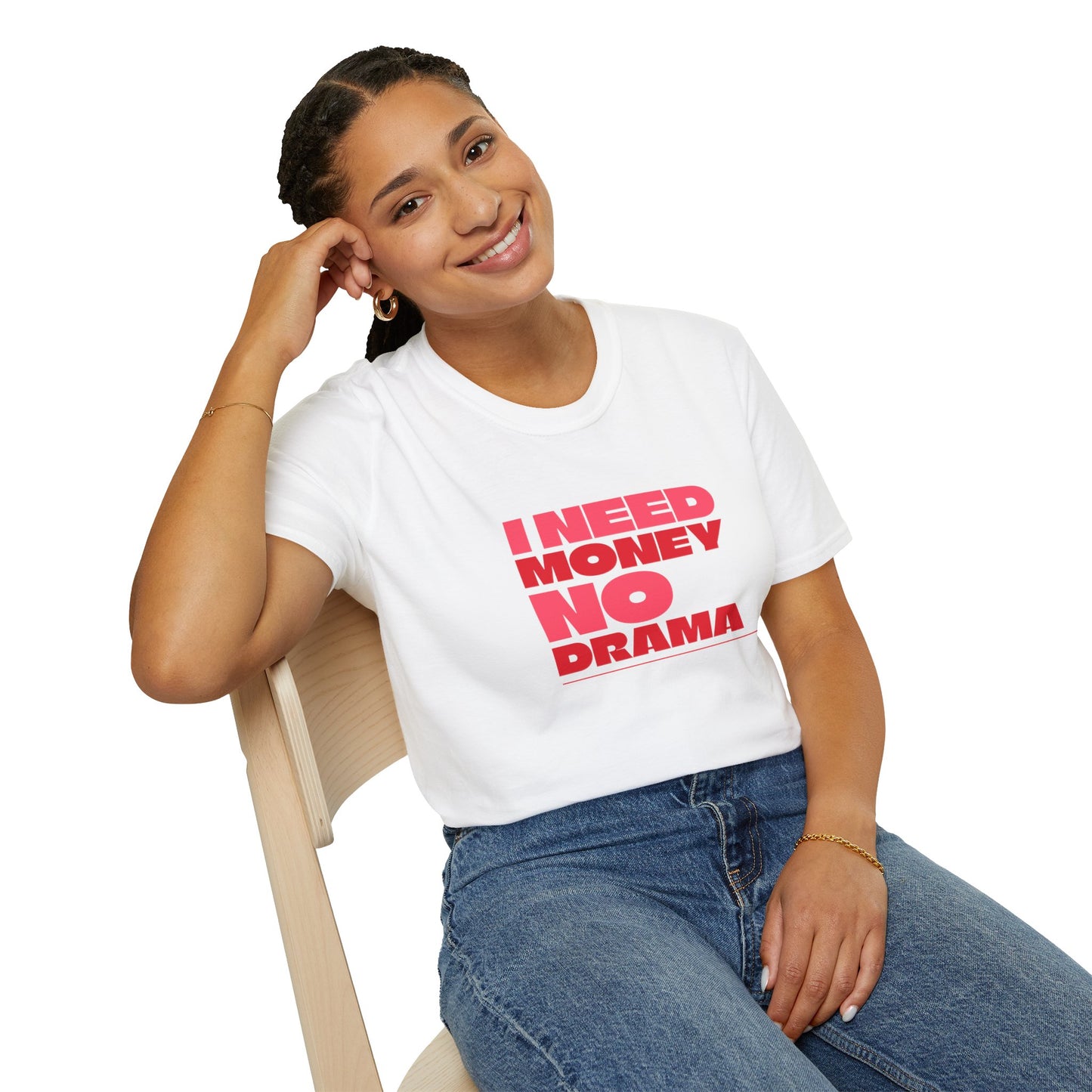 I Need Money No Drama Unisex Softstyle T-Shirt