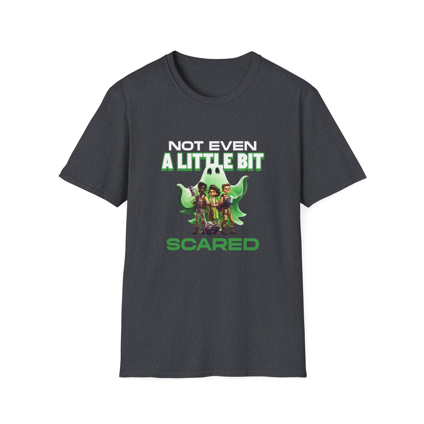 Not Even A Little Bit Scared Unisex Softstyle T-Shirt