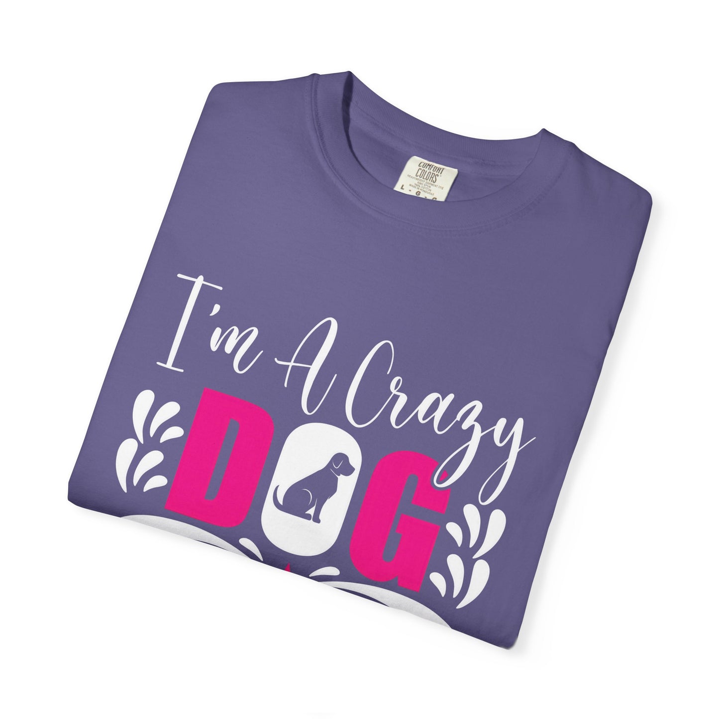 Crazy Dog Mom Unisex T-Shirt - Perfect Gift for Dog Lovers