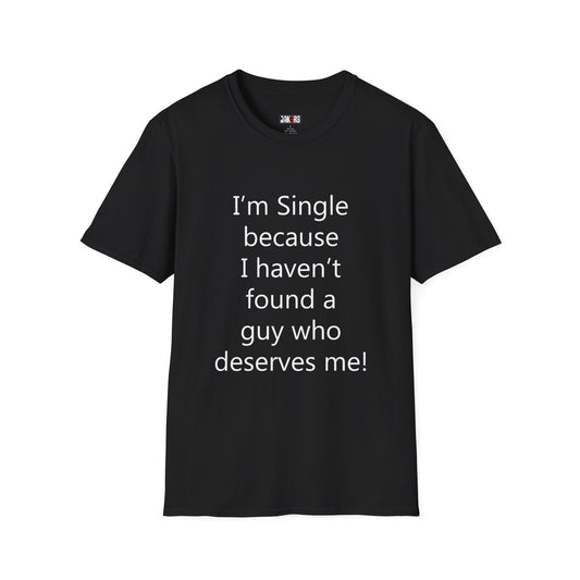 Humorous Dating Shirt, I'm Single