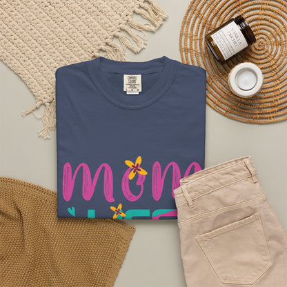 Mom Life T-Shirt - Unisex Garment-Dyed Tee for Mother's Day