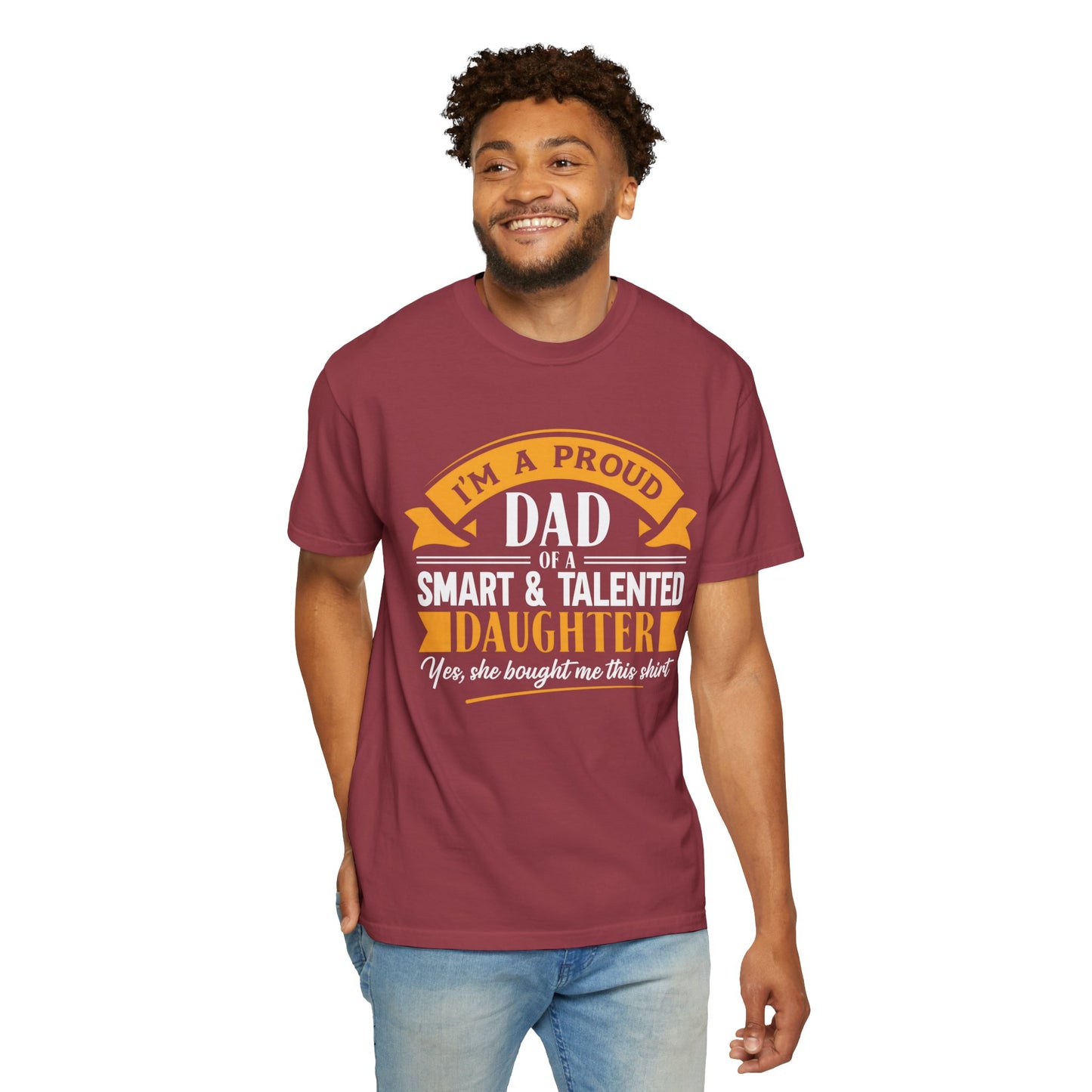 Proud Dad of a daughter T-Shirt - Garment-Dyed Tee for Father's Day
