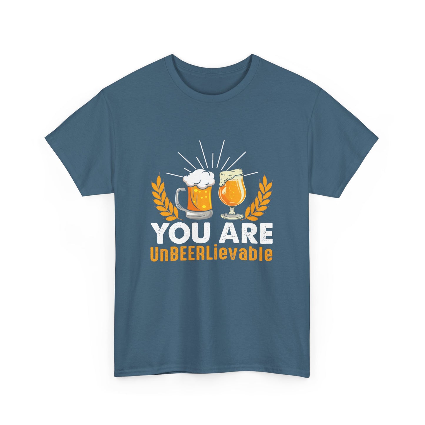 Funny Beer Slogan Tee, You Are UnBEERLievable