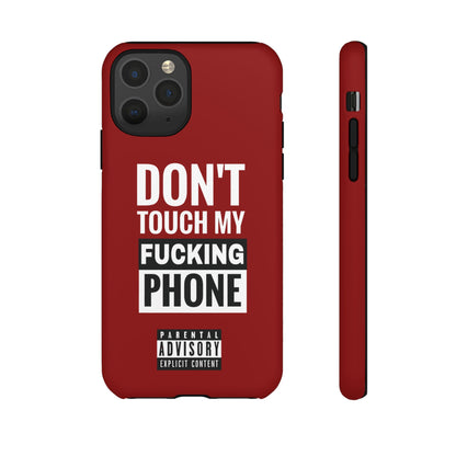 Funny Phone Case, Don’t Touch My Phone