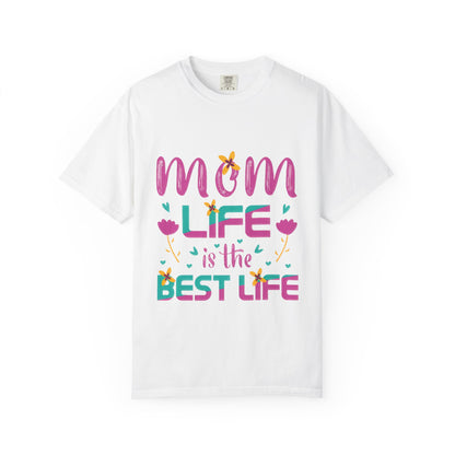 Mom Life T-Shirt - Unisex Garment-Dyed Tee for Mother's Day