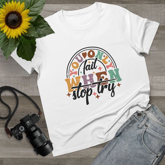 Women’s Maple Motivational Tee - 'You Only Fail When You Stop Trying'