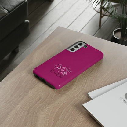 Best Mom Ever Impact-Resistant Case